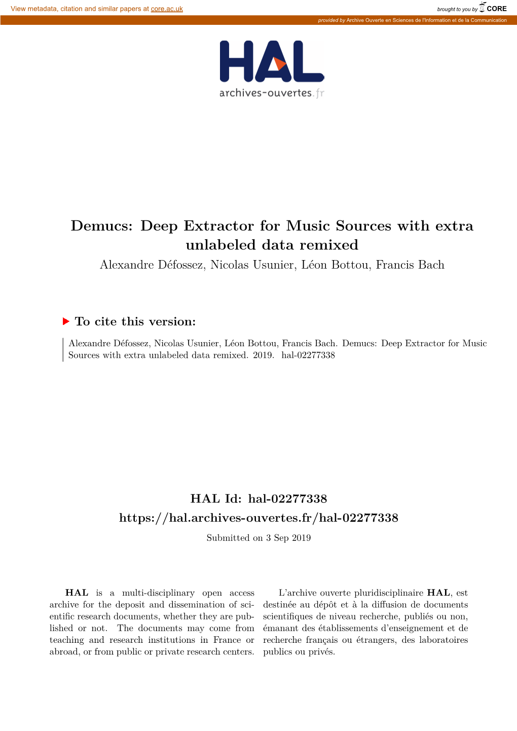 Demucs: Deep Extractor for Music Sources with Extra Unlabeled Data Remixed Alexandre Défossez, Nicolas Usunier, Léon Bottou, Francis Bach