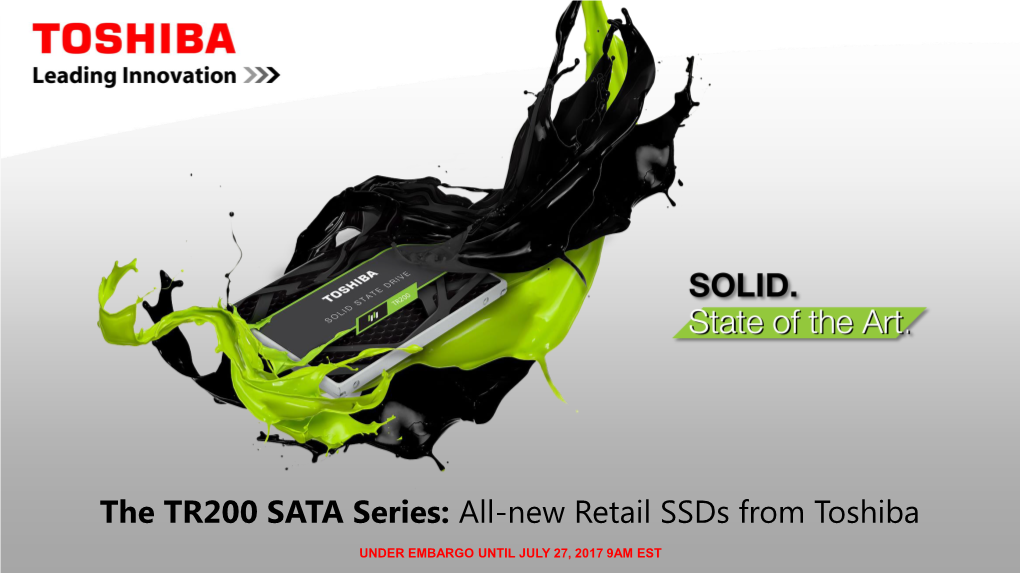 The TR200 SATA Series: All-New Retail Ssds from Toshiba