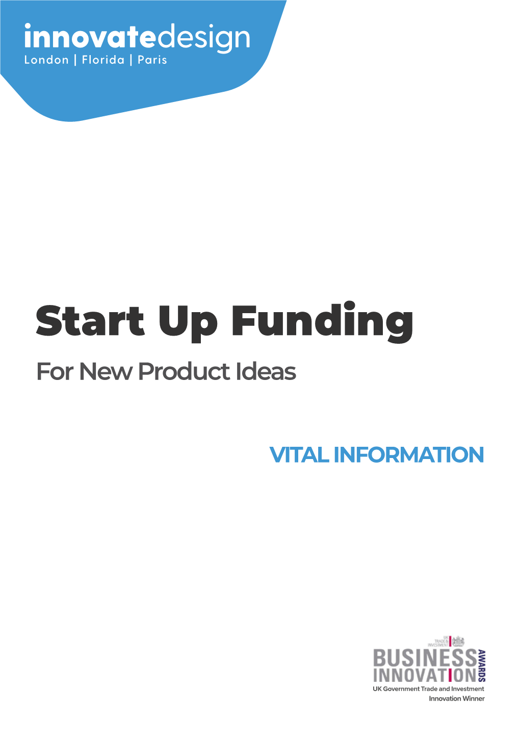 Up Funding for New Product Ideas