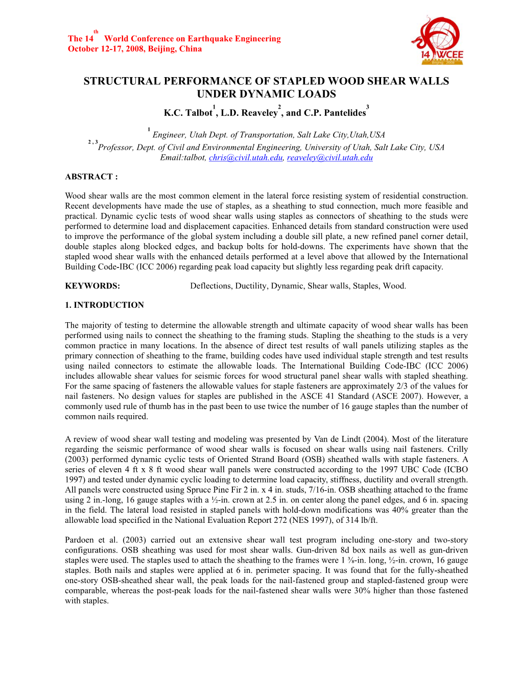 Structural Performance of Stapled Wood Shear Walls Under Dynamic Loads 1 2 3 K.C