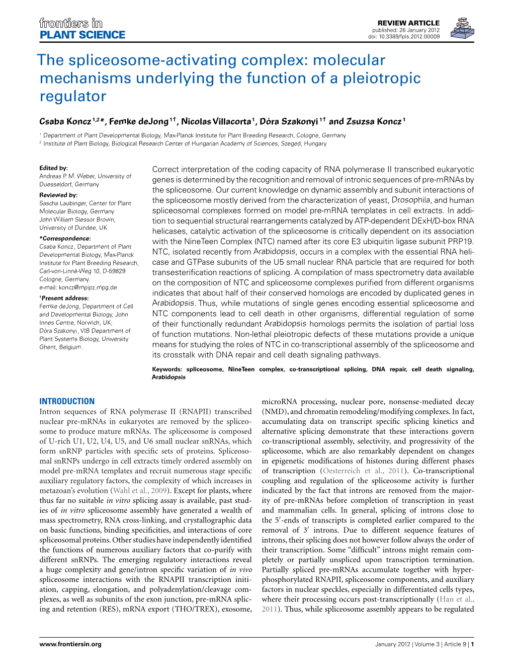 The Spliceosome-Activating Complex: Molecular Mechanisms Underlying the Function of a Pleiotropic Regulator