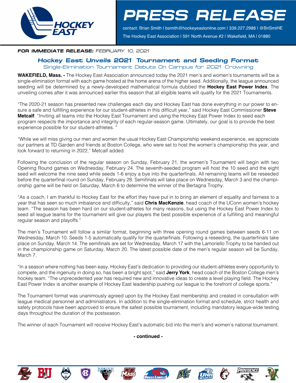 PRESS RELEASE Contact: Brian Smith | Bsmith@Hockeyeastonline.Com | 339.227.2988 | @Brismihe the Hockey East Association | 591 North Avenue #2 | Wakefield, MA | 01880