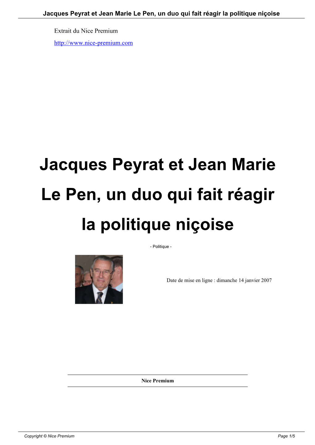 Jacques Peyrat Et Jean Marie Le Pen, Un Duo Qui Fait Réagir La Politique Niçoise