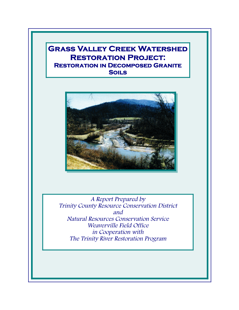 Grass Valley Creek Watershed Restoration Project: Restoration in Decomposed Granite Soils