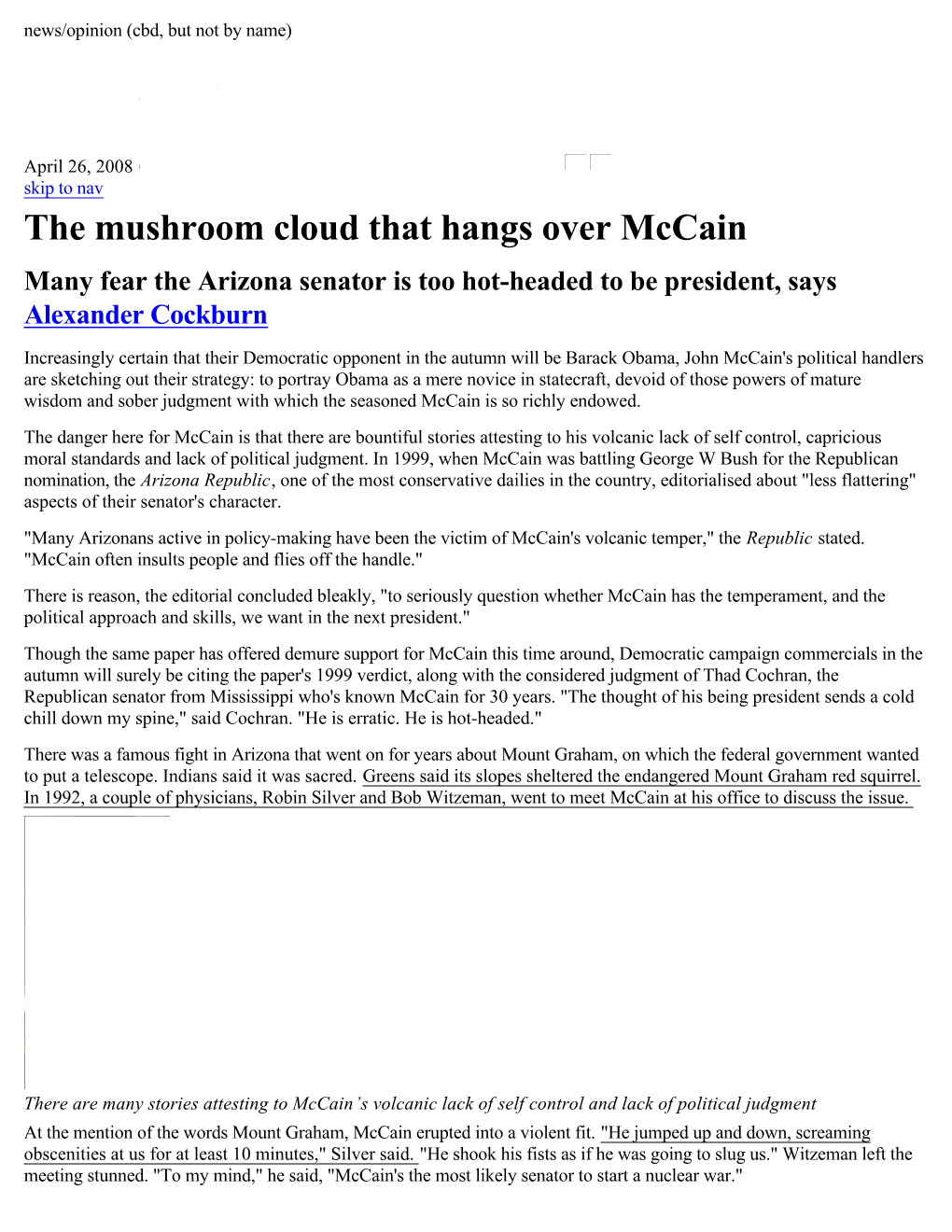 The Mushroom Cloud That Hangs Over Mccain Many Fear the Arizona Senator Is Too Hot-Headed to Be President, Says Alexander Cockburn