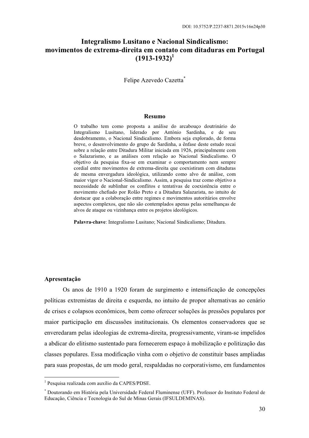 Integralismo Lusitano E Nacional Sindicalismo: Movimentos De Extrema-Direita Em Contato Com Ditaduras Em Portugal (1913-1932) 1