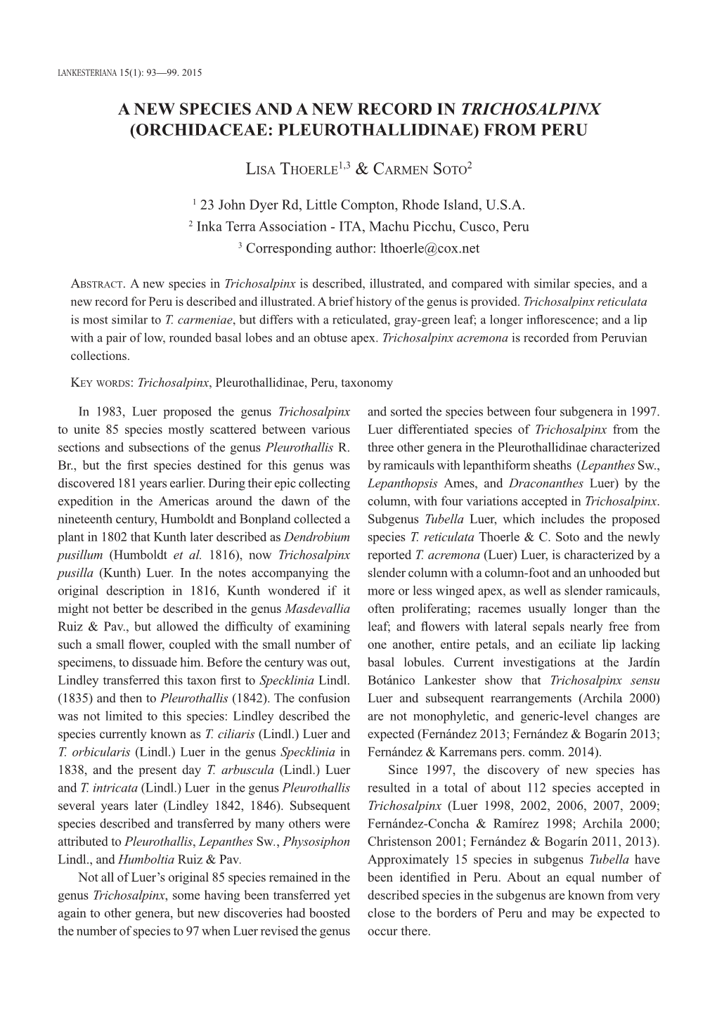 A New Species and a New Record in Trichosalpinx (Orchidaceae: Pleurothallidinae) from Peru Lisa Thoerle1,3 & Carmen Soto2
