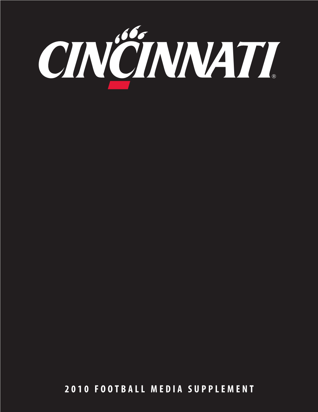 2010 FOOTBALL MEDIA SUPPLEMENT Preseason Information 2010 University of Cincinnati » FOOTBALL