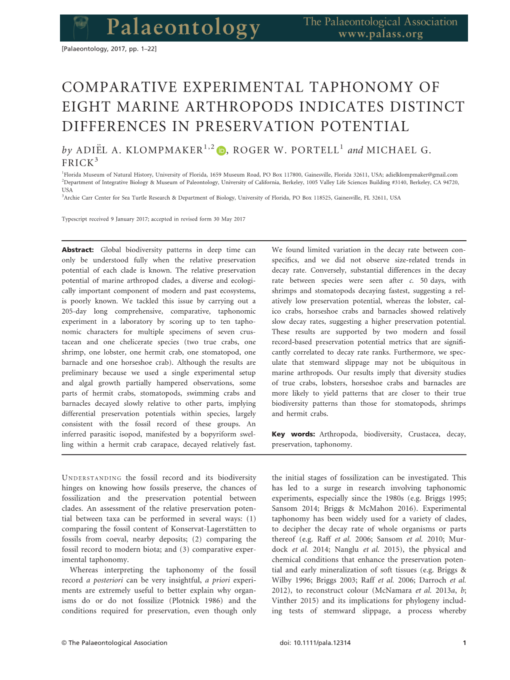 COMPARATIVE EXPERIMENTAL TAPHONOMY of EIGHT MARINE ARTHROPODS INDICATES DISTINCT DIFFERENCES in PRESERVATION POTENTIAL by ADIEL€ A