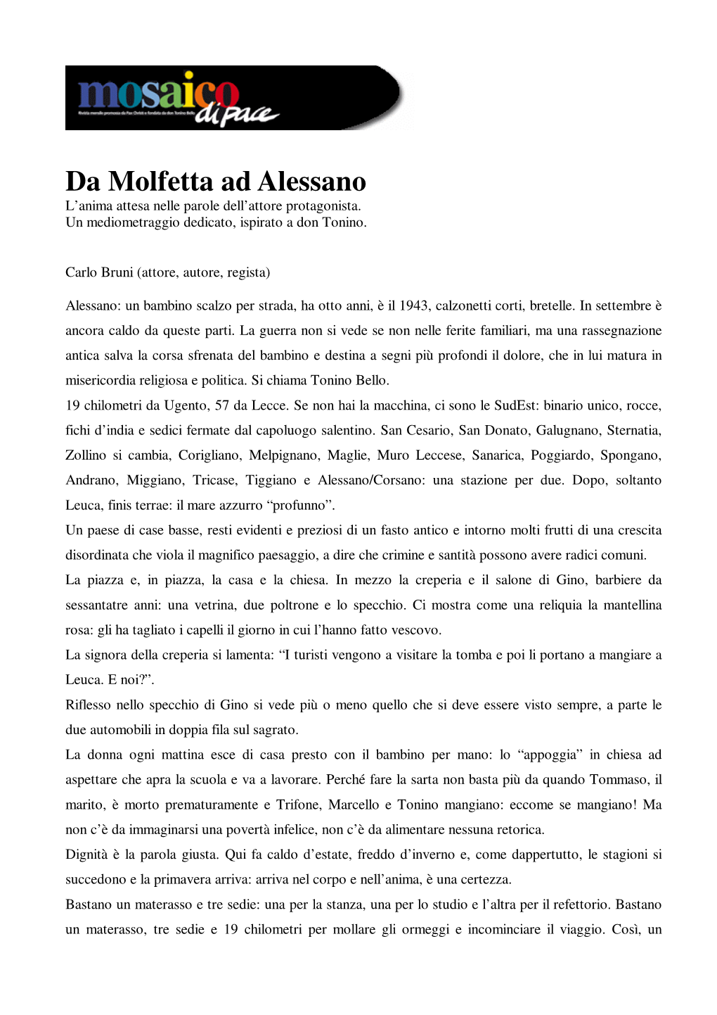 Da Molfetta Ad Alessano L’Anima Attesa Nelle Parole Dell’Attore Protagonista