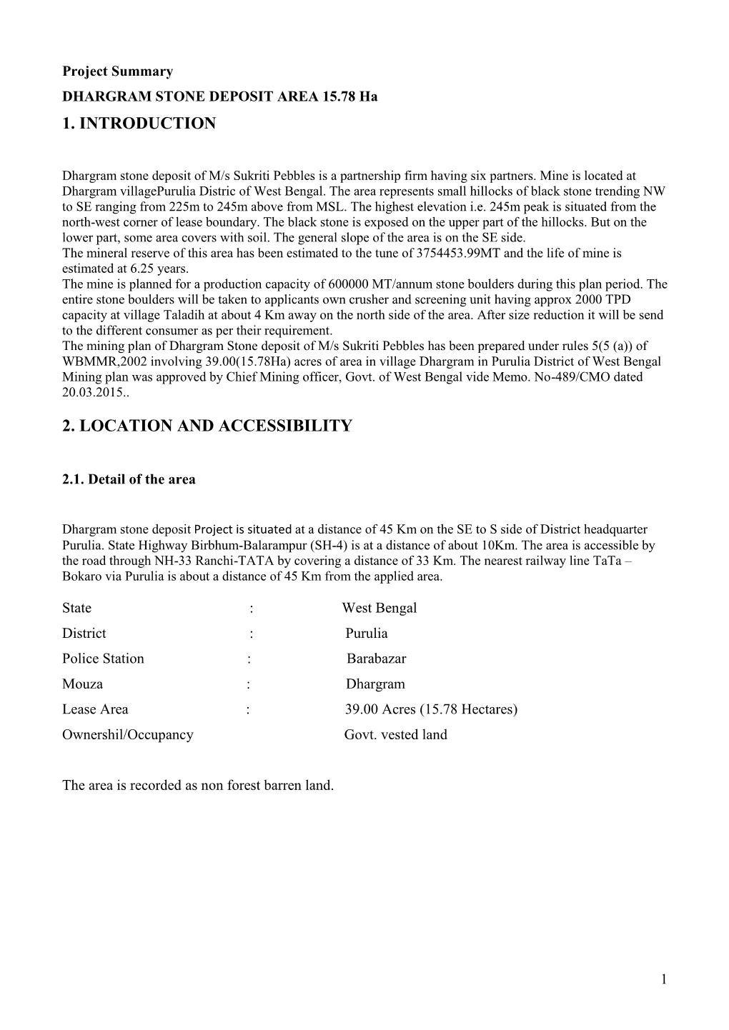 Project Summary DHARGRAM STONE DEPOSIT AREA 15.78 Ha 1