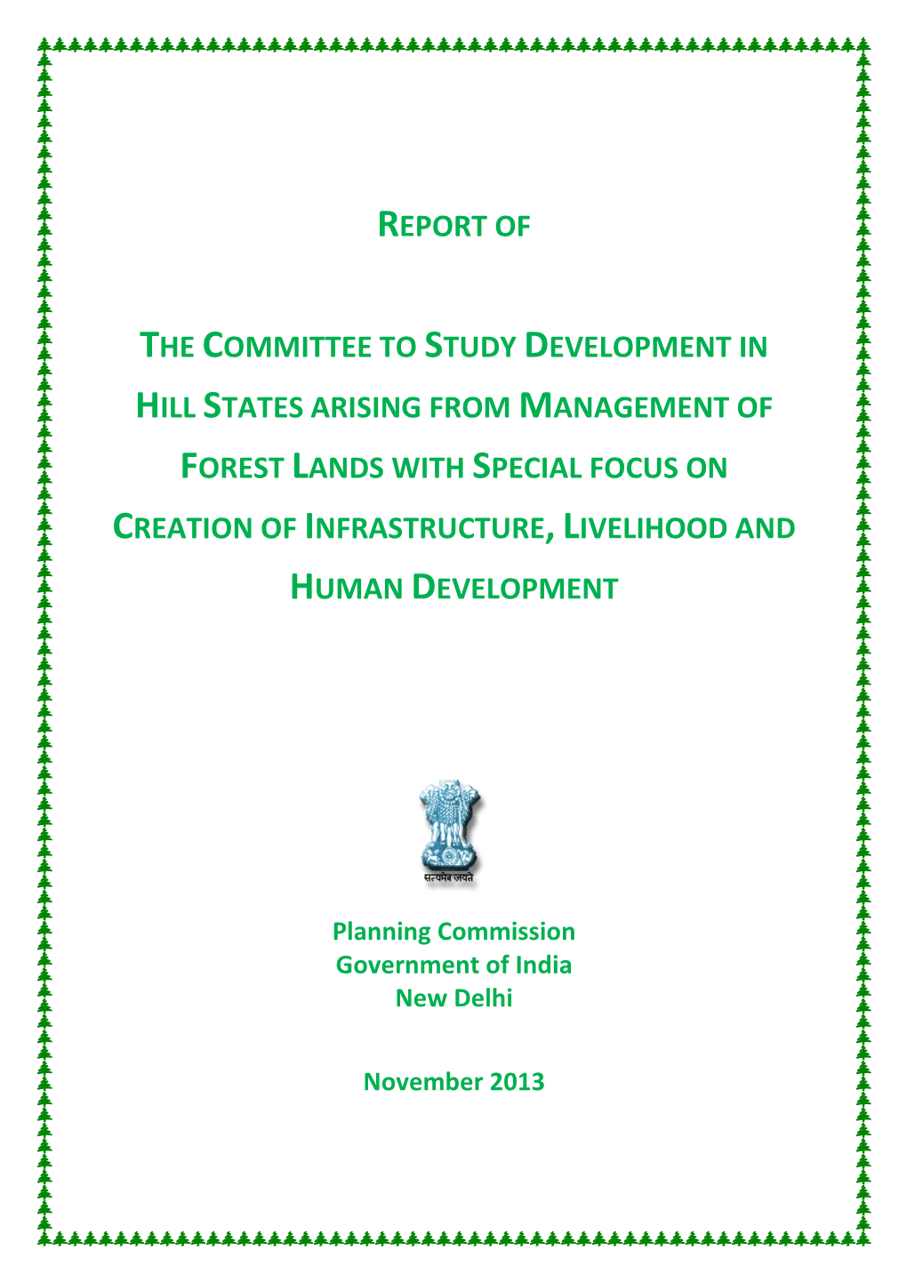 Report of the Committee to Study Development in Hill States Arising from Management of Forest Lands with Special Focus on Creati