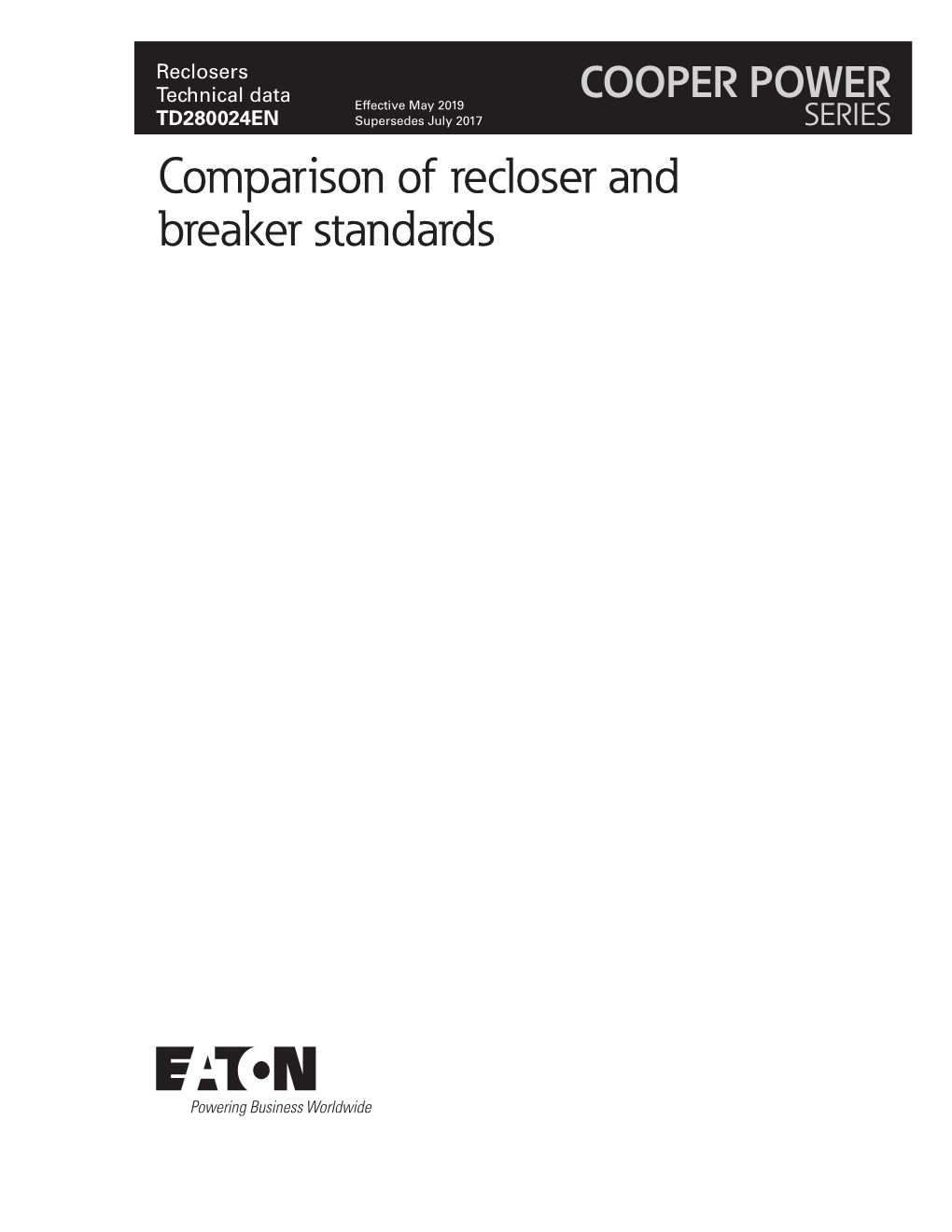 Comparison of Recloser and Breaker Standards Technical Data TD280024EN Comparison of Recloser and Breaker Standards Effective May 2019