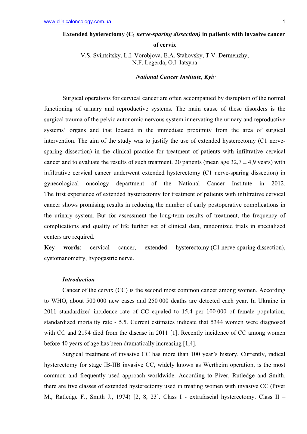 Extended Hysterectomy (С1 Nerve-Sparing Dissection) in Patients with Invasive Cancer of Cervix V.S