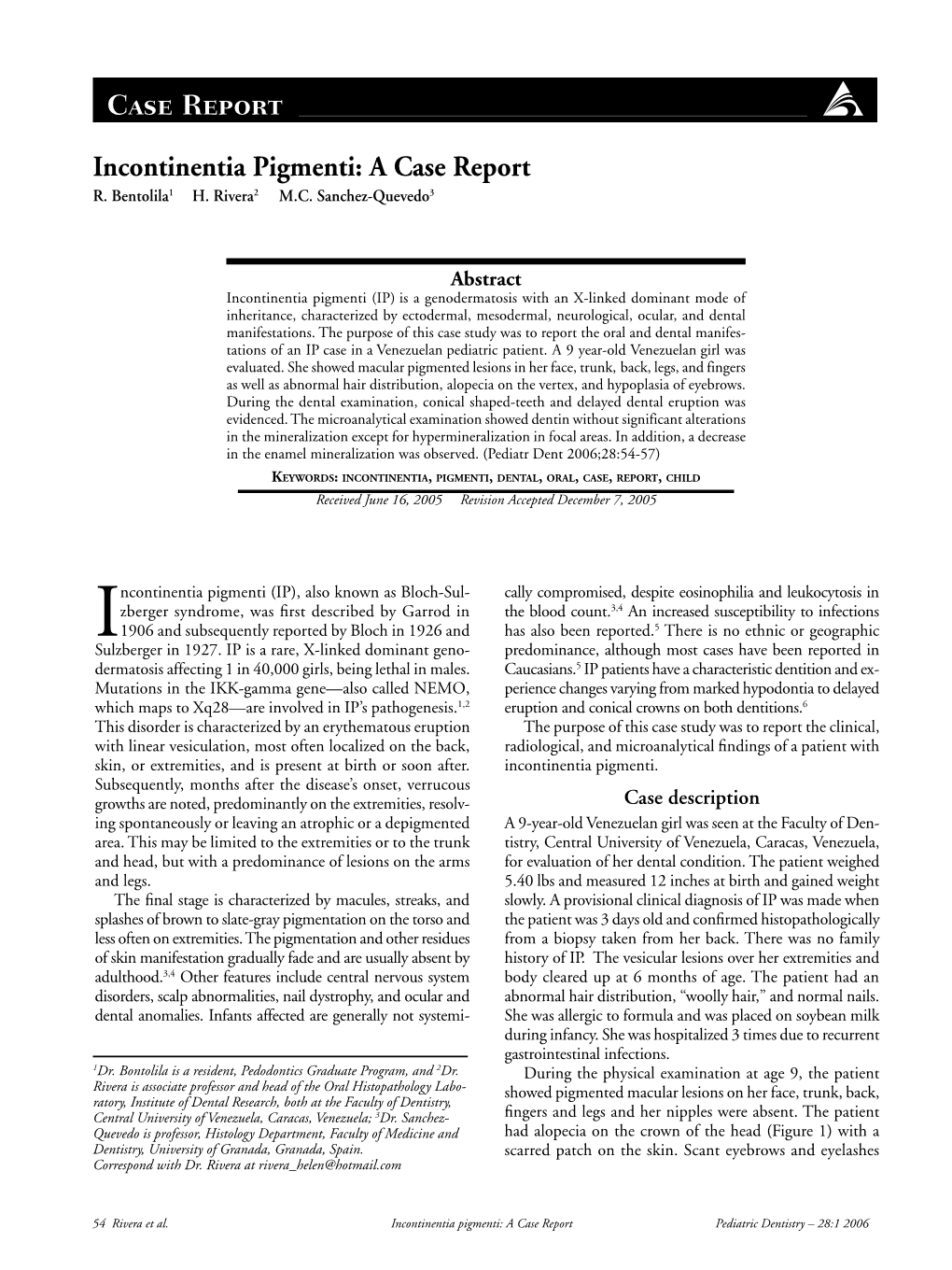 Incontinentia Pigmenti: a Case Report R