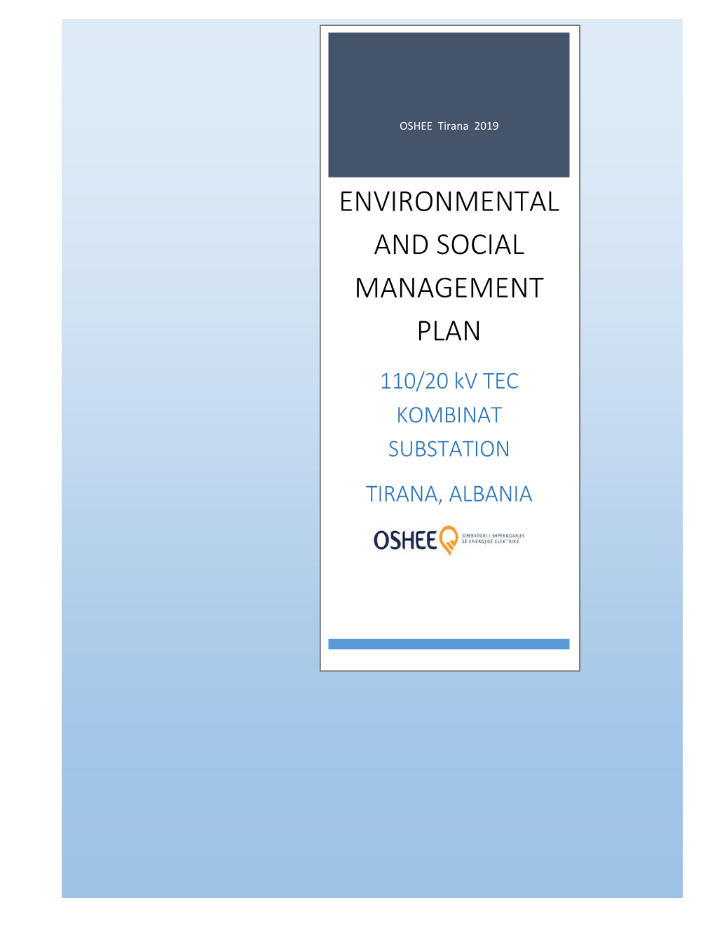 ENVIRONMENTAL and SOCIAL MANAGEMENT PLAN