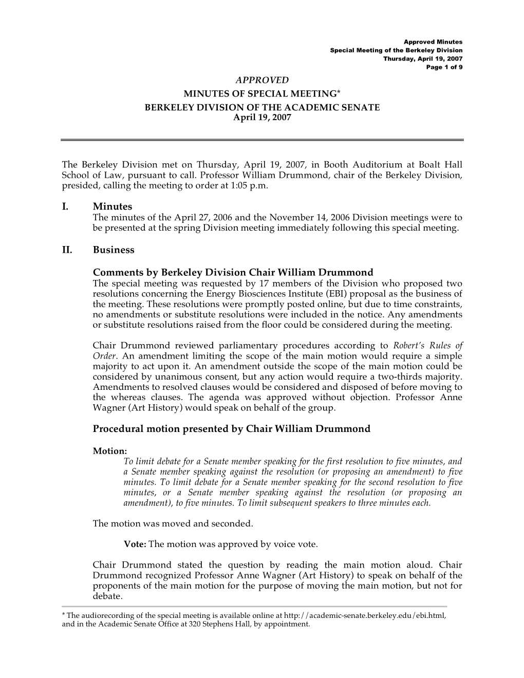 I. Minutes II. Business Comments by Berkeley Division Chair William Drummond Procedural Motion Presented by Chair William Drummo