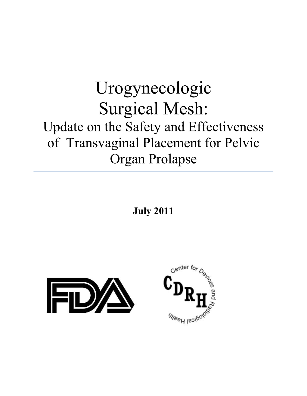 Urogynecologic Surgical Mesh: Update on the Safety and Effectiveness of Transvaginal Placement for Pelvic Organ Prolapse