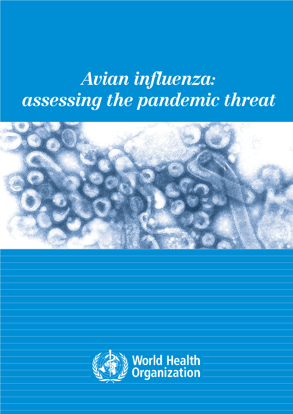 Avian Influenza: Assessing the Pandemic Threat