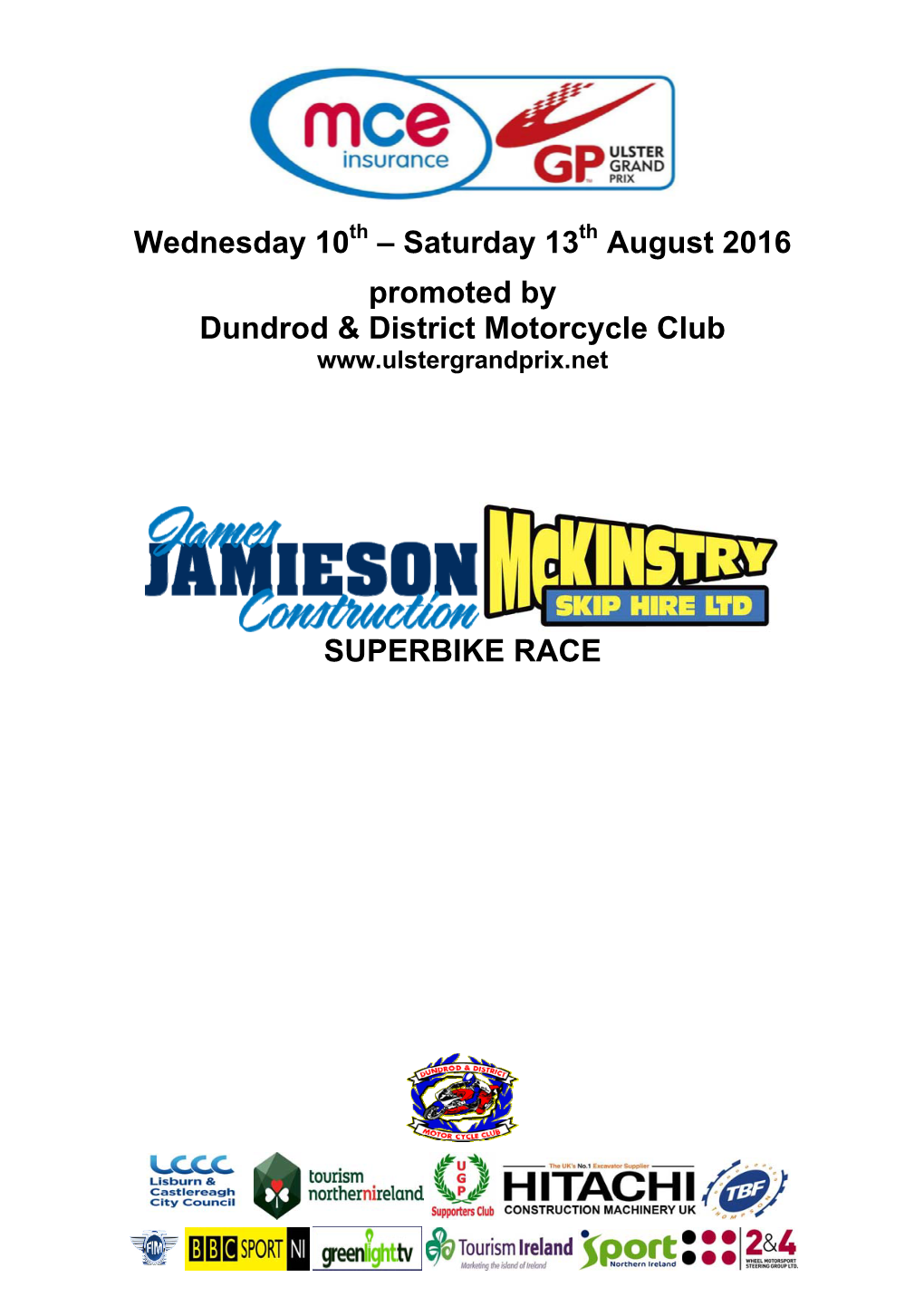 Wednesday 10 – Saturday 13 August 2016 Promoted by Dundrod