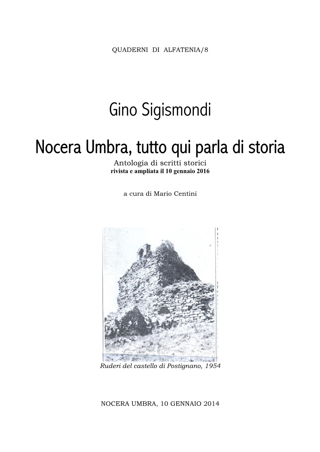 Gino Sigismondi Nocera Umbra, Tutto Qui Parla Di Storia