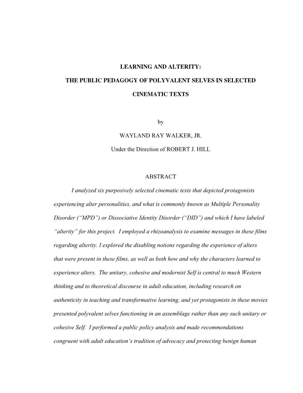 LEARNING and ALTERITY: the PUBLIC PEDAGOGY of POLYVALENT SELVES in SELECTED CINEMATIC TEXTS by WAYLAND RAY WALKER, JR. Under