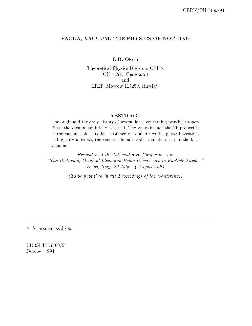 VACUA, VACUUM: the PHYSICS of NOTHING L.B. Okun ABSTRACT