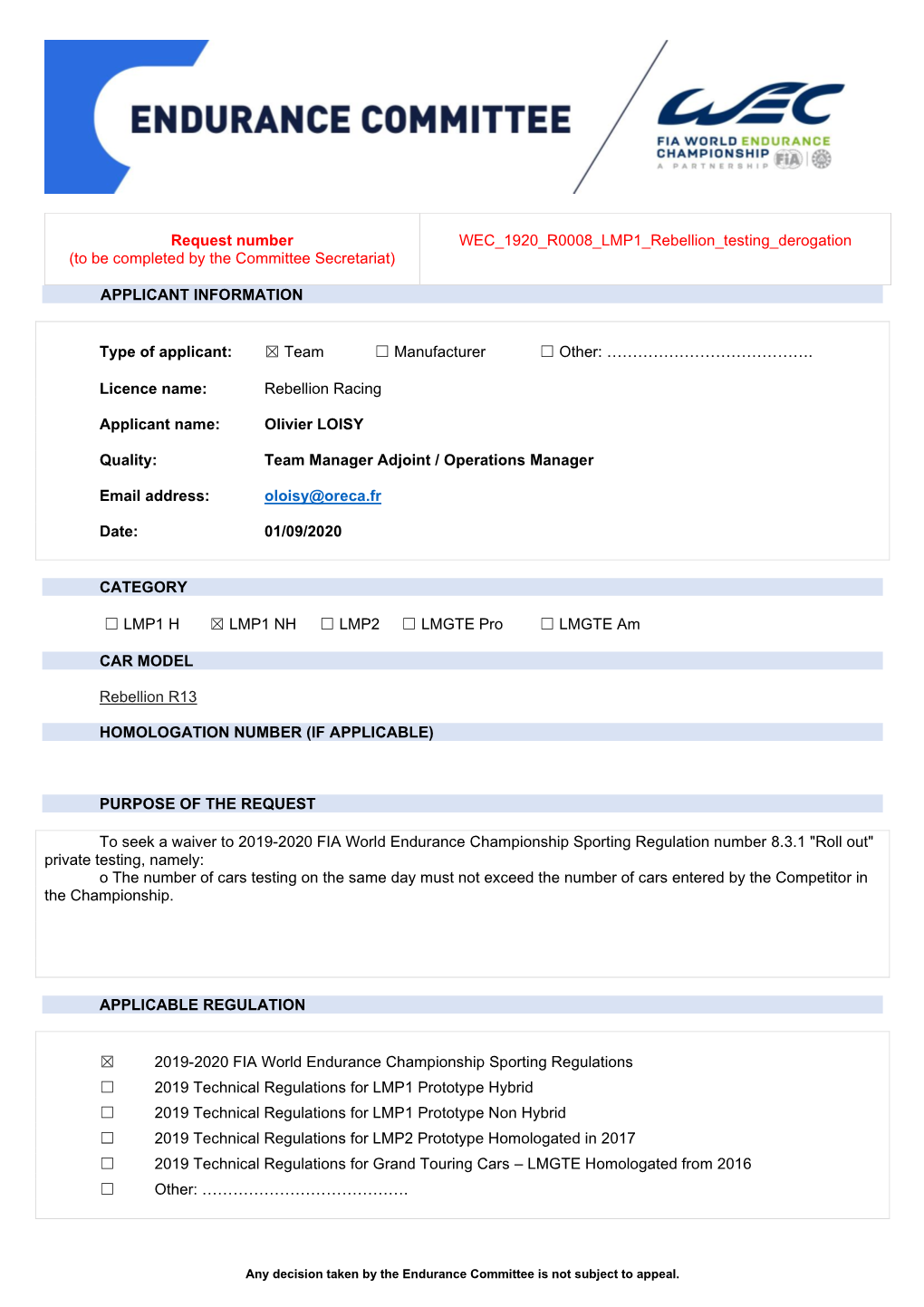 Request Number WEC 1920 R0008 LMP1 Rebellion Testing Derogation (To Be Completed by the Committee Secretariat)