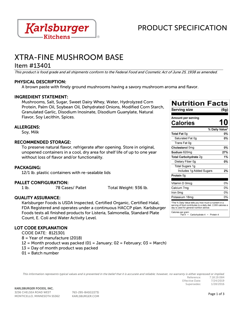 XTRA-FINE MUSHROOM BASE Item #13401 This Product Is Food Grade and All Shipments Conform to the Federal Food and Cosmetic Act of June 25, 1938 As Amended