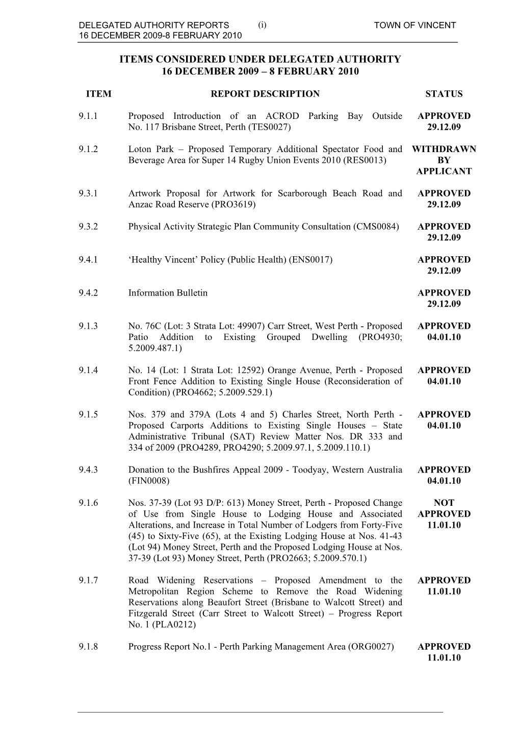 Items Considered Under Delegated Authority 16 December 2009 – 8 February 2010