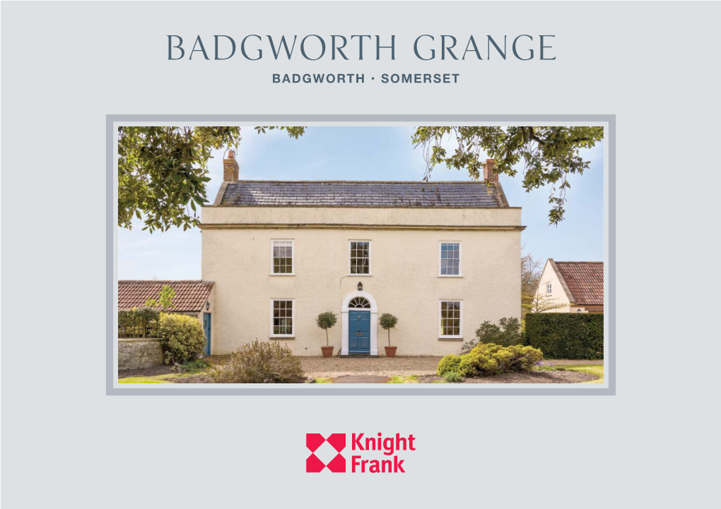 Badgworth Grange BADGWORTH • SOMERSET Badgworth Grange BADGWORTH • SOMERSET