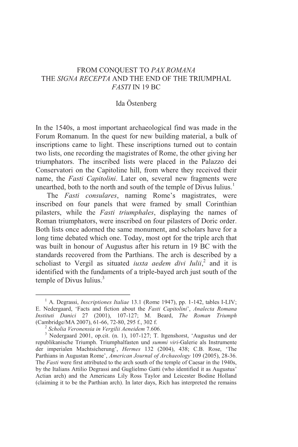 From Conquest to Pax Romana the Signa Recepta and the End of the Triumphal Fasti in 19 Bc