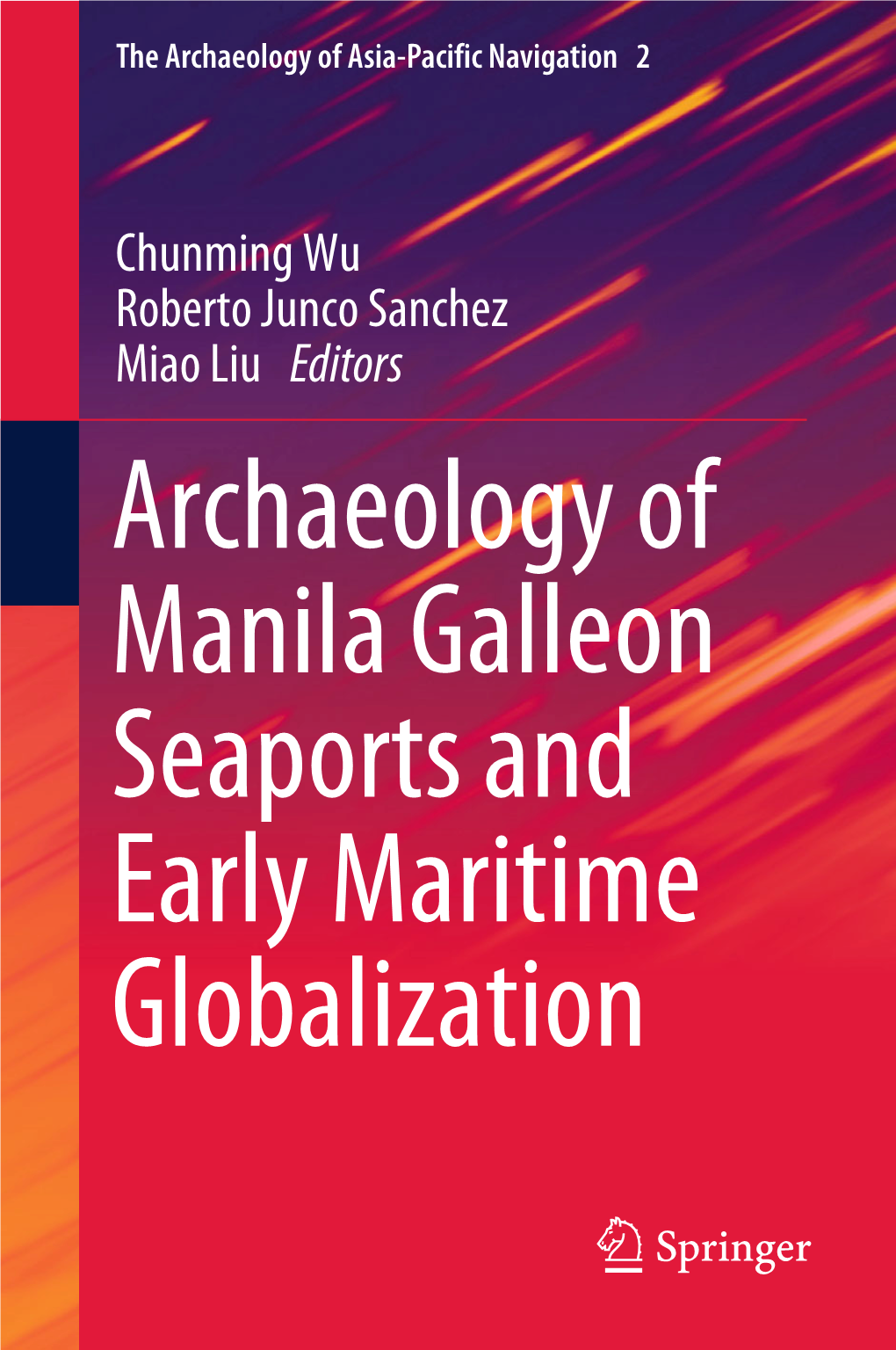 Archaeology of Manila Galleon Seaports and Early Maritime Globalization