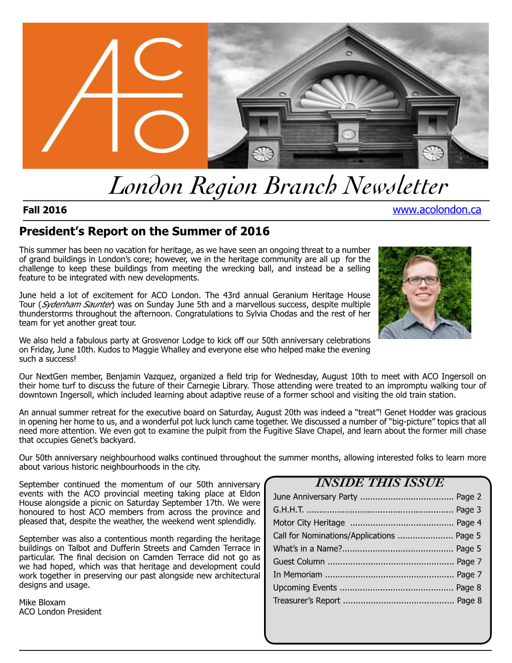 London Region Branch Newsletter Fall 2016 President’S Report on the Summer of 2016