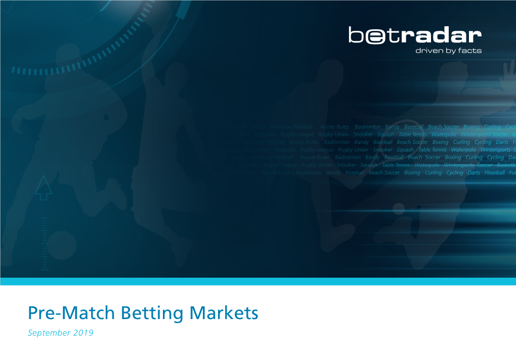 Pre-Match Betting Markets September 2019 Everything from One Source: Odds Suggestions from Betradar