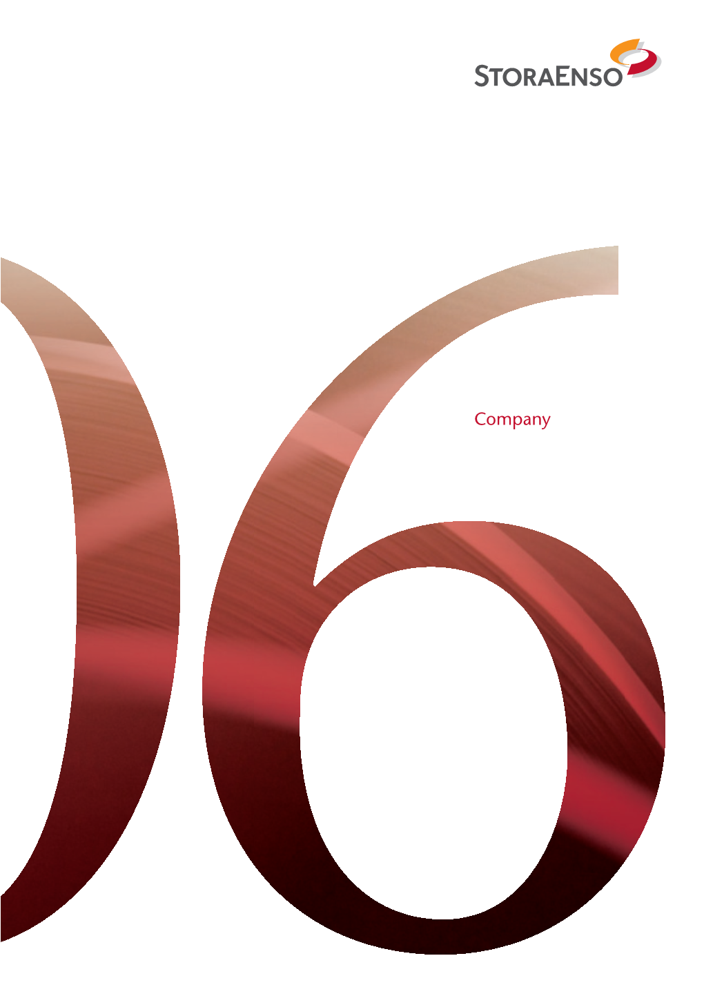 Company Stora Enso’S Annual Report 2006 Comprises Three Separate Booklets