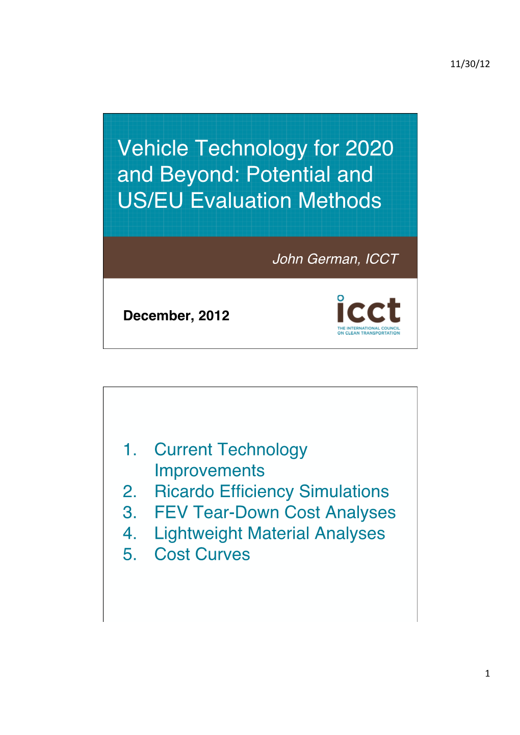 Vehicle Technology for 2020 and Beyond: Potential and US/EU Evaluation Methods