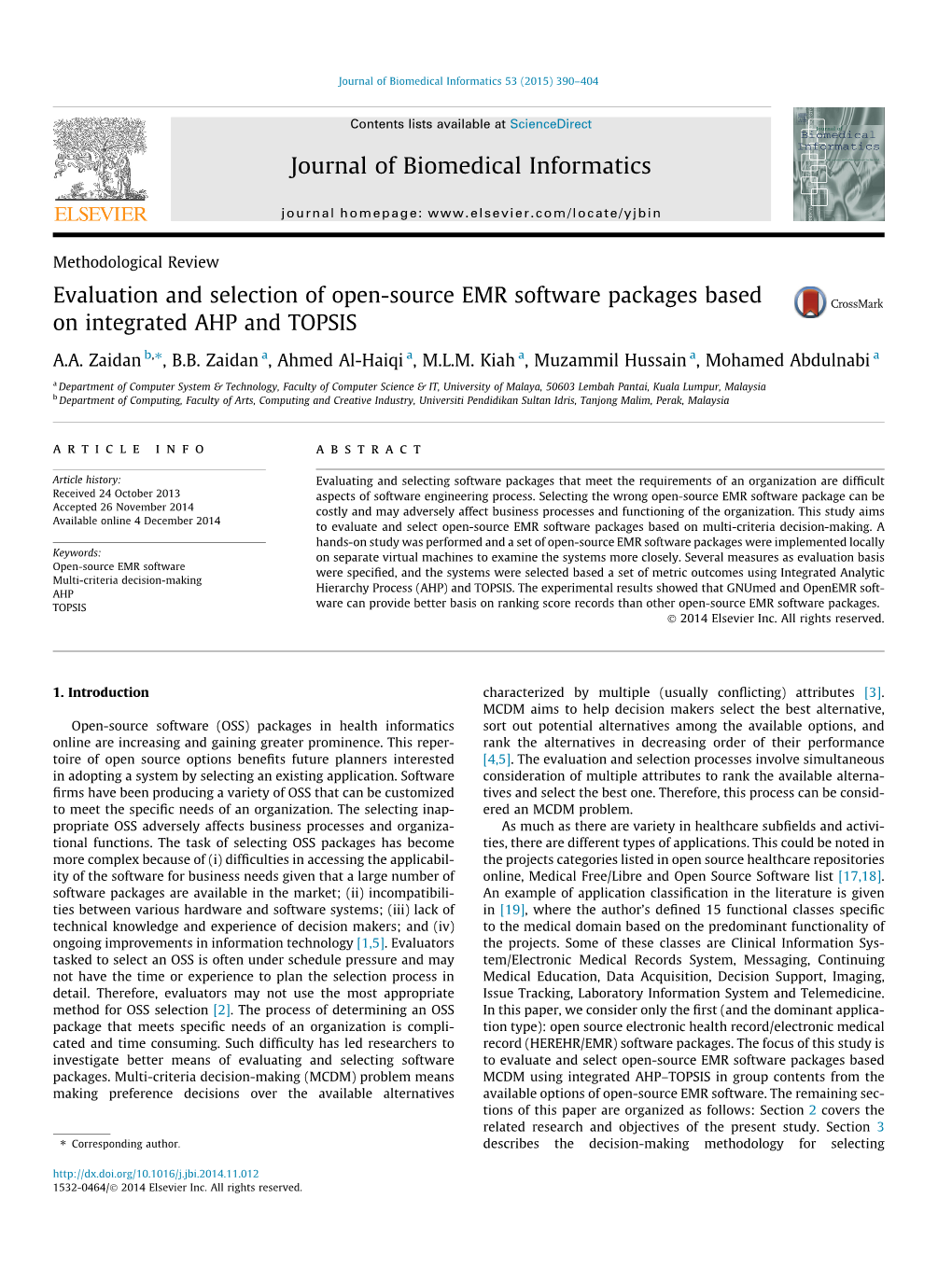 Evaluation and Selection of Open-Source EMR Software Packages Based on Integrated AHP and TOPSIS ⇑ A.A