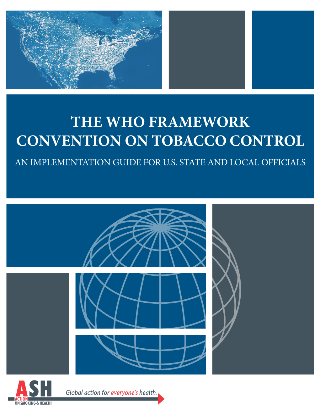 The Who Framework Convention on Tobacco Control an Implementation Guide for U.S