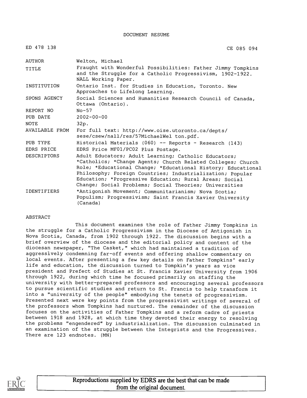 Fraught with Wonderful Possibilities: Father Jimmy Tompkins and the Struggle for a Catholic Progressivism, 1902-1922. NALL Working Paper. INSTITUTION Ontario Inst