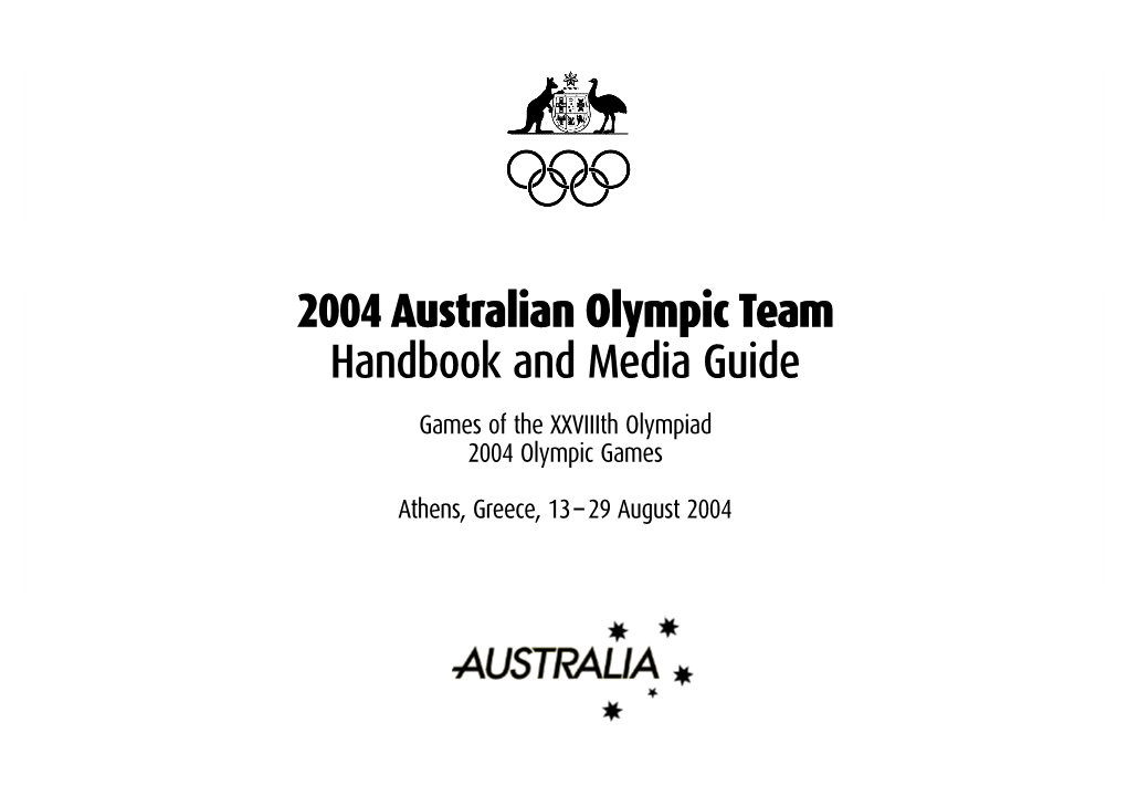 2004 Australian Olympic Team Handbook and Media Guide Games of the Xxviiith Olympiad 2004 Olympic Games