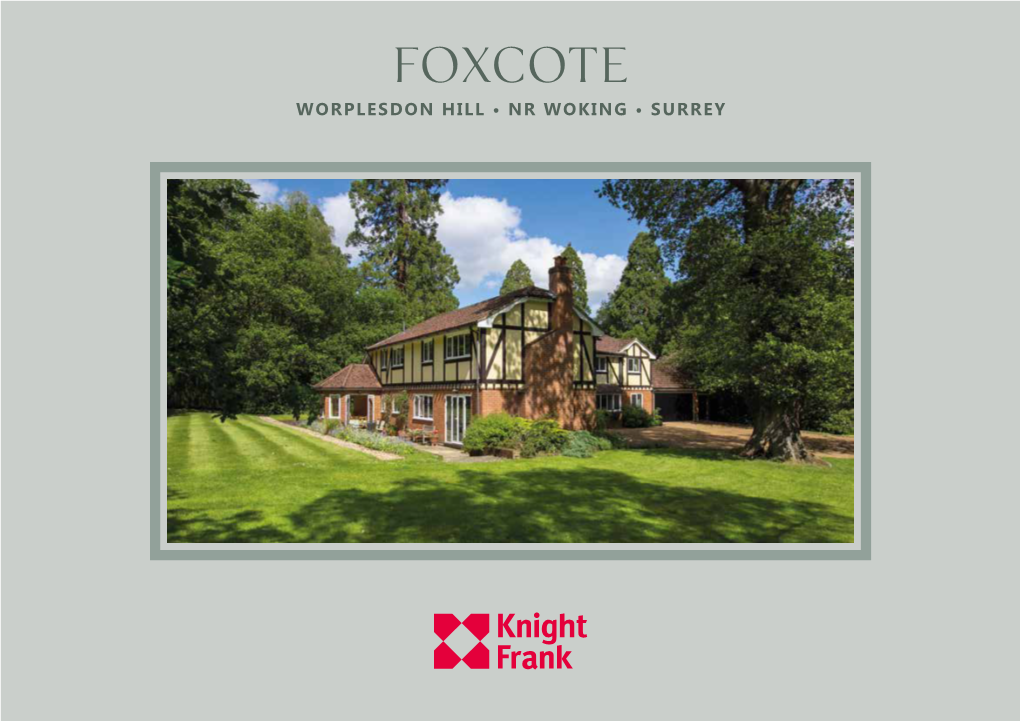 Foxcote Worplesdon Hill • Nr Woking • Surrey