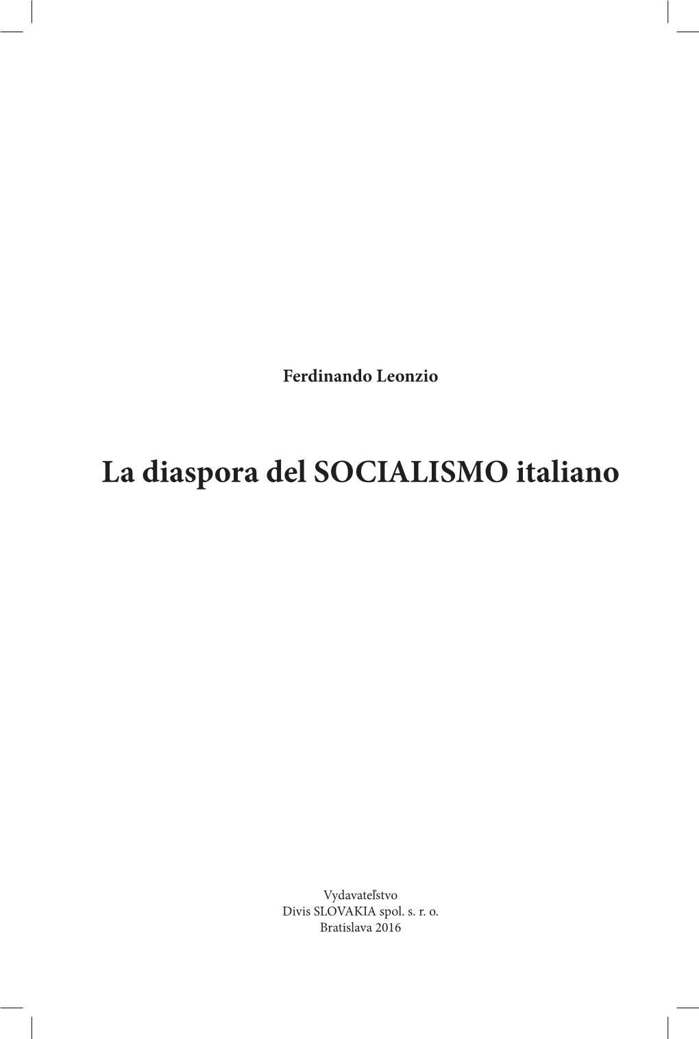 La Diaspora Del SOCIALISMO Italiano