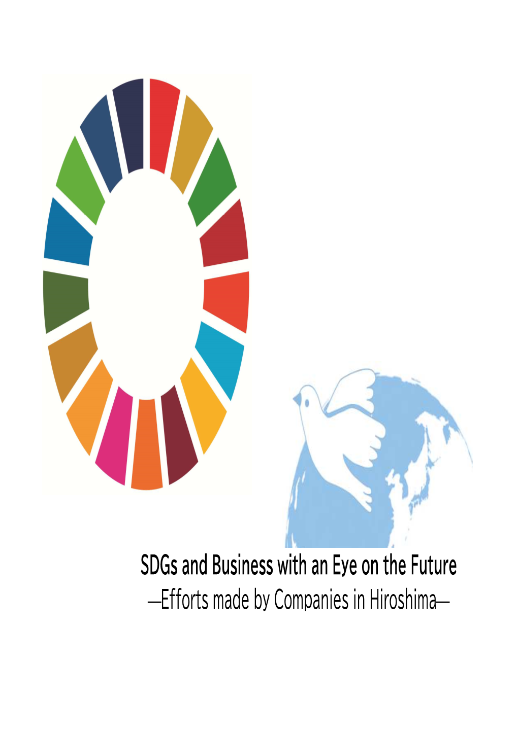 Sdgs and Business with an Eye on the Future —Efforts Made by Companies in Hiroshima—