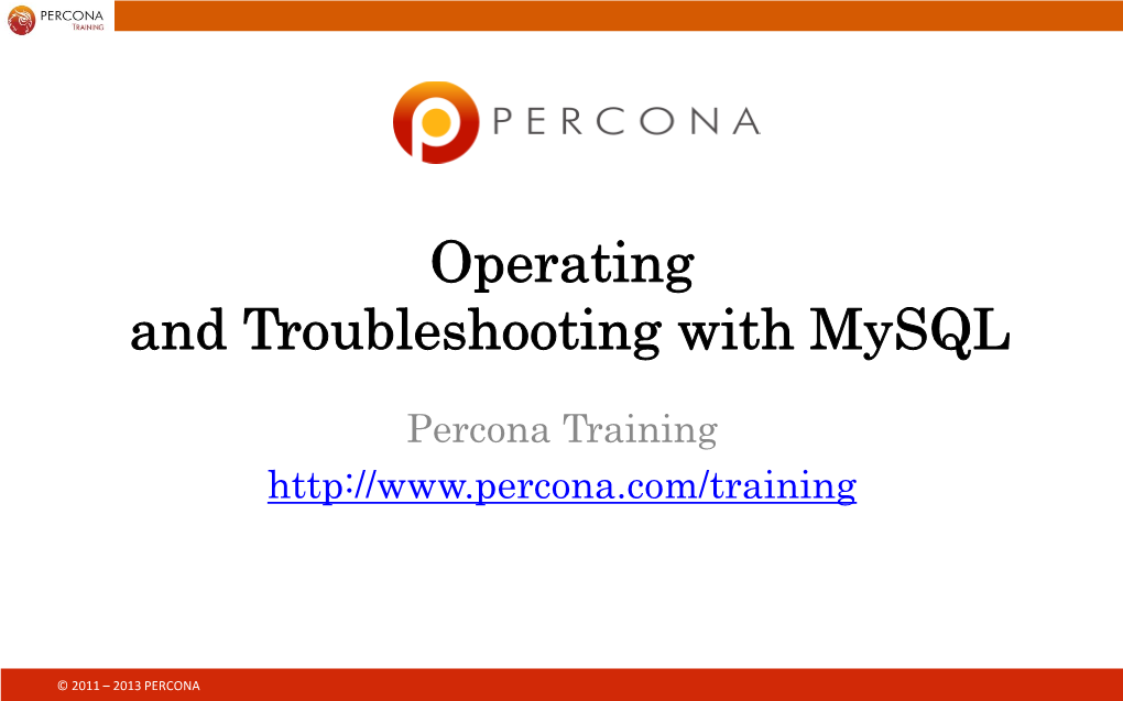 Operating and Troubleshooting with Mysql