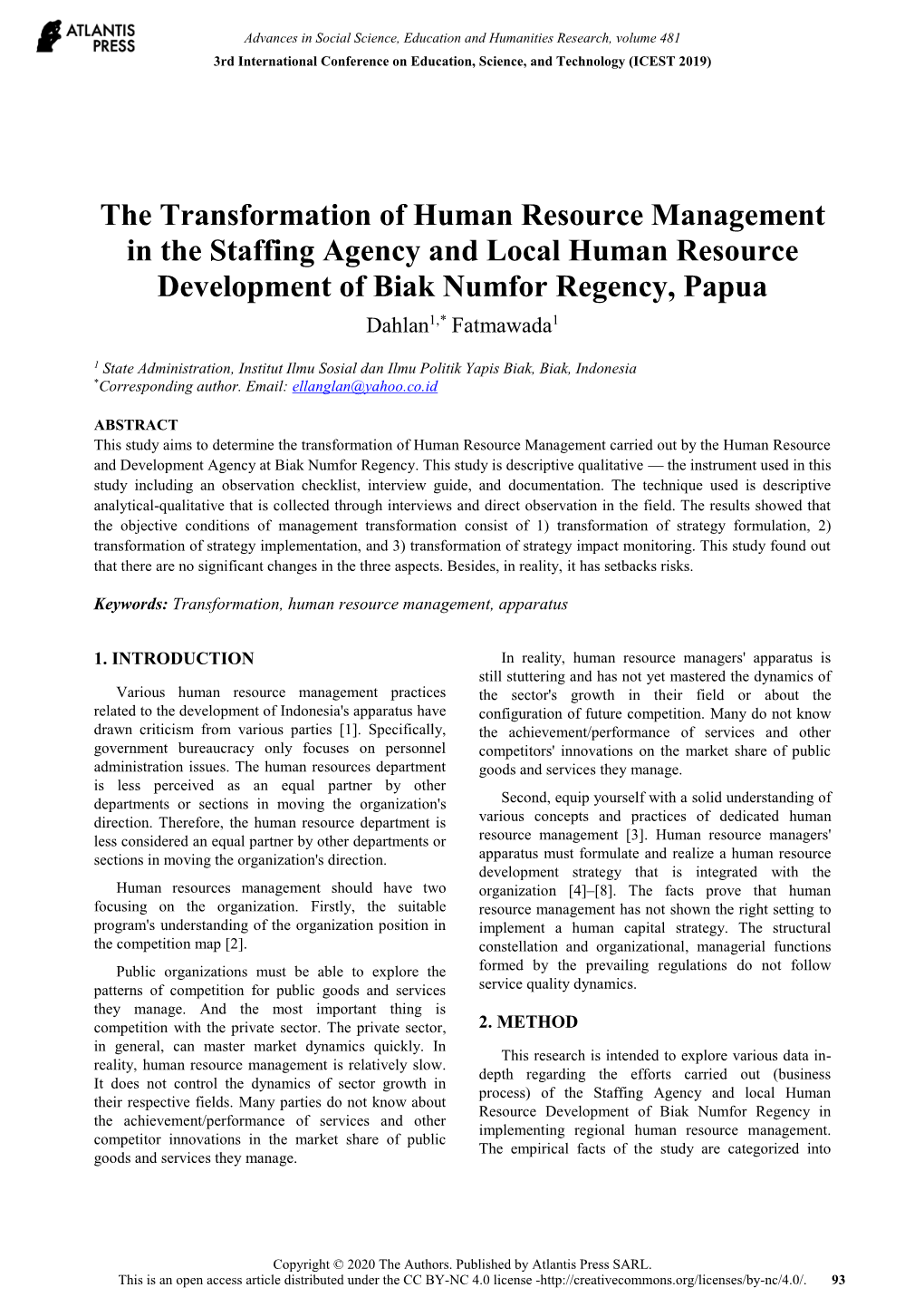 The Transformation of Human Resource Management in the Staffing Agency and Local Human Resource Development of Biak Numfor Regency, Papua Dahlan1,* Fatmawada1