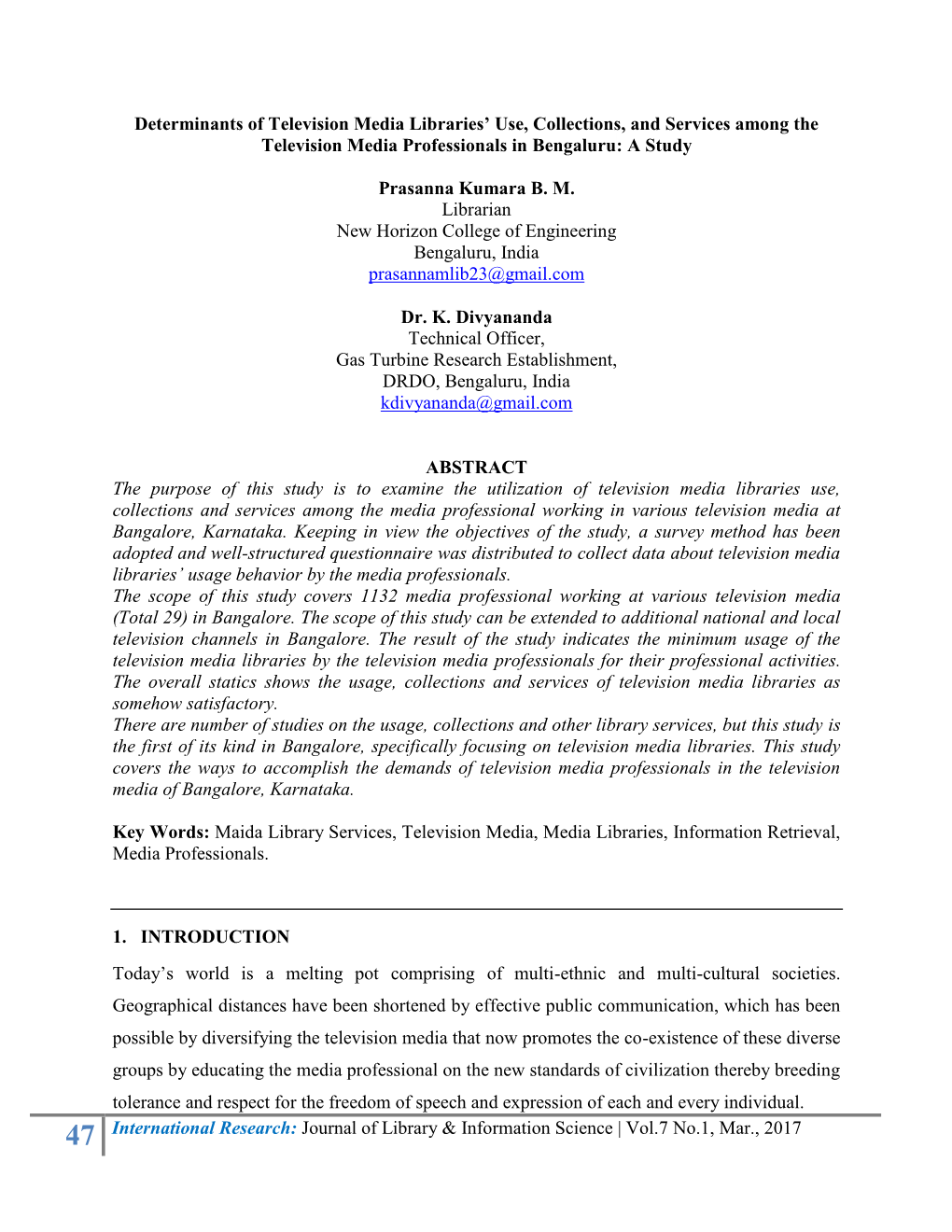 Vol.7 No.1, Mar., 2017 Determinants of Television Medi