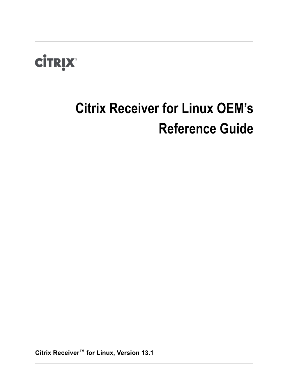 Citrix Receiver for Linux OEM's Reference Guide