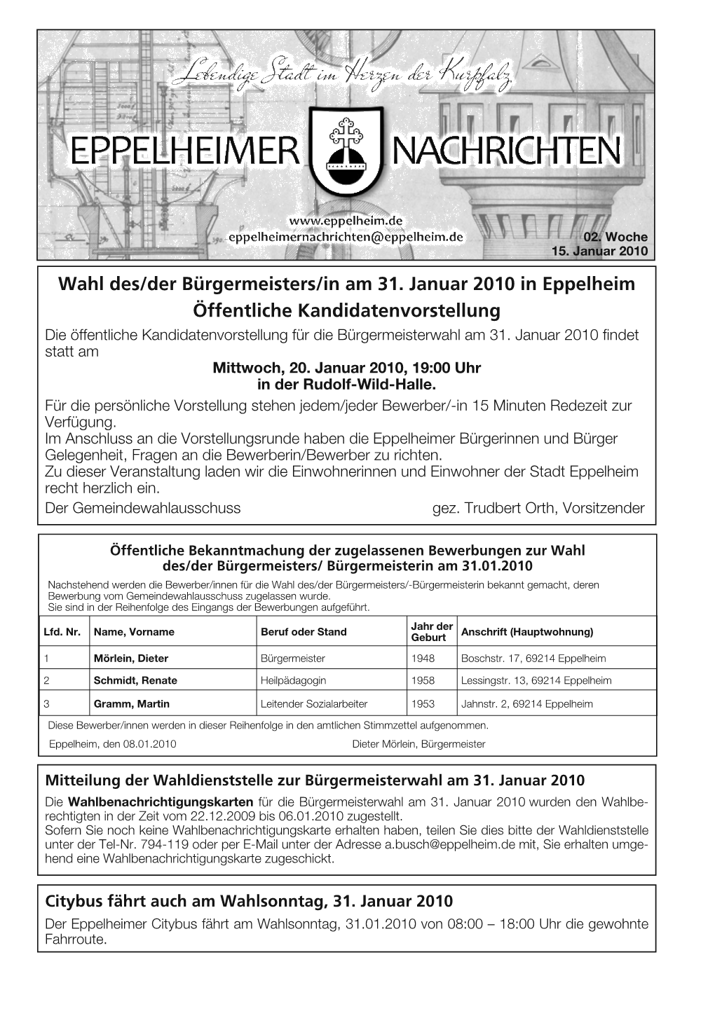 Wahl Des/Der Bürgermeisters/In Am 31. Januar 2010 in Eppelheim Öffentliche Kandidatenvorstellung Die Öffentliche Kandidatenvorstellung Für Die Bürgermeisterwahl Am 31