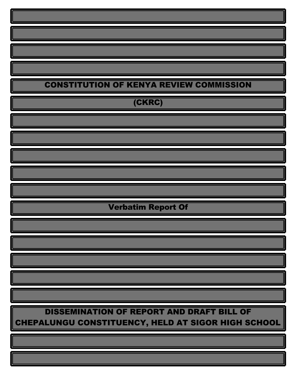 Verbatim Report of DISSEMINATION of REPORT and DRAFT BILL of CHEPALUNGU CONSTITUE